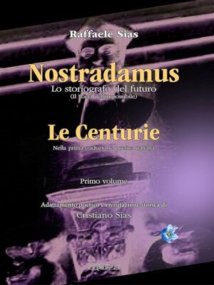 cover image of Nostradamus lo storiografo del futuro--Le Centurie